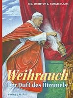 Weihrauch: Der Duft Des Himmels 3897542528 Book Cover