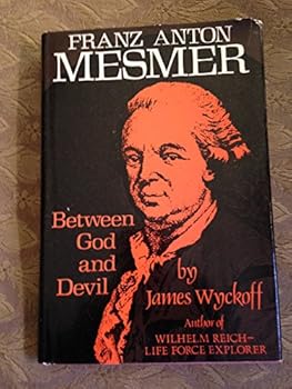 Hardcover Franz Anton Mesmer: Between God and Devil Book