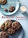 Ready for Dessert: My Best Recipes