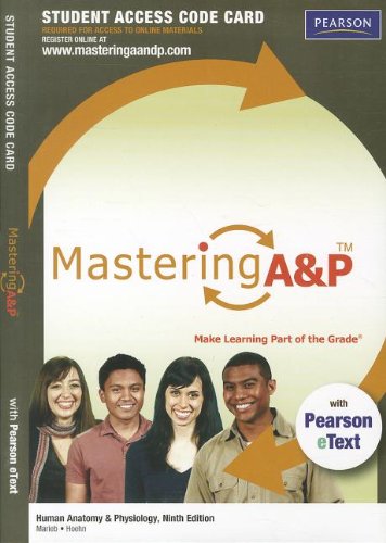 MasteringA&P with Pearson eText -- Standalone Access Card -- for Human Anatomy & Physiology (9th Edition)