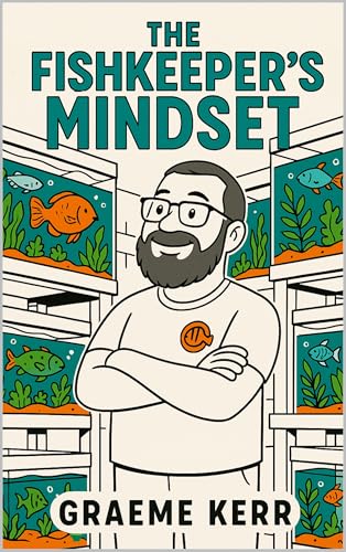 The Fishkeeper's Mindset (English Edition)
