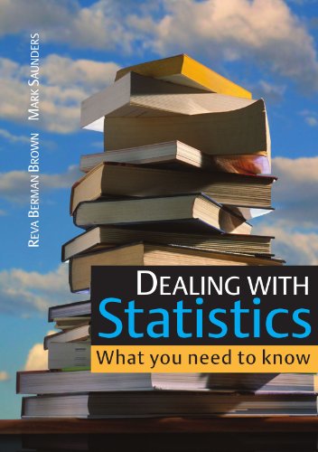 Dealing With Statistics: What You Need To Know: What you need to know Dealing With Statistics: What You Need To Know: What you need to know