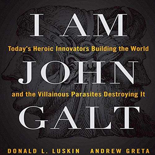 I Am John Galt by Donald Luskin, Andrew Greta episode artwork