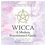 Cover of Wicca: A Modern Practitioner's Guide