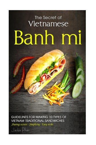 The secret of Vietnamese Banh mi: • Guidelines for making