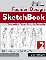 Fashion Design Sketchbook 2: Women’s Wear Fashion Illustration Templates. Plus size figure. 1792695284 Book Cover