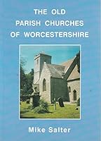 The Old Parish Churches of Worcestershire 1871731240 Book Cover