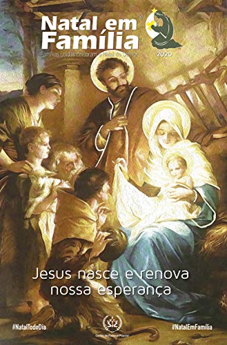 Natal em Família 2020: Jesus nasce e renova nossa esperança