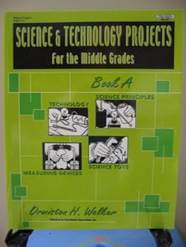 Paperback Science & Technology Projects for the Middle Grades, Book A Book