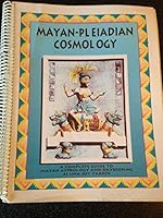 Mayan Pleiadian Cosmology B0006RUSEK Book Cover