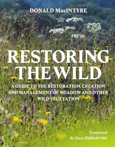 Restoring the Wild: Creation, Restoration and Management