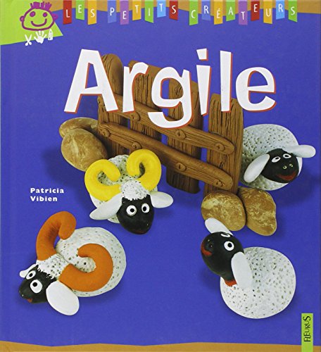 Argile (MES PETITS CREATEURS)