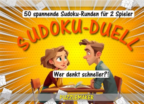 Sudoku‑Duell – Wer denkt schneller?: 50 spannende Sudoku-Runden für 2 Spieler | Mit 100 Rätselgitter in 5 Schwierigkeitslevel