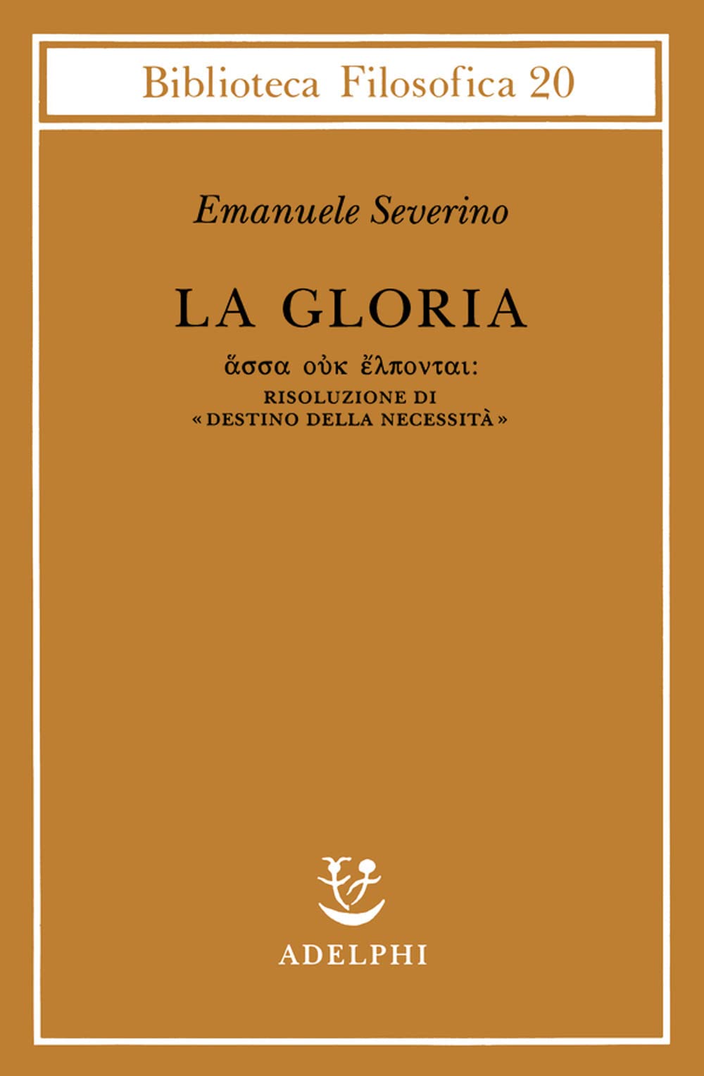 La Gloria. Risoluzione Di «Destino Della Necessità» - 4