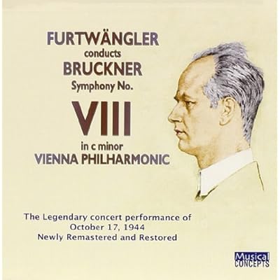 Furtwangler Conducts Bruckner Symphony No. VIII In C Minor