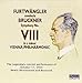 Furtwangler Conducts Bruckner: Symphony No. 8 (10 /17 /44 recording)