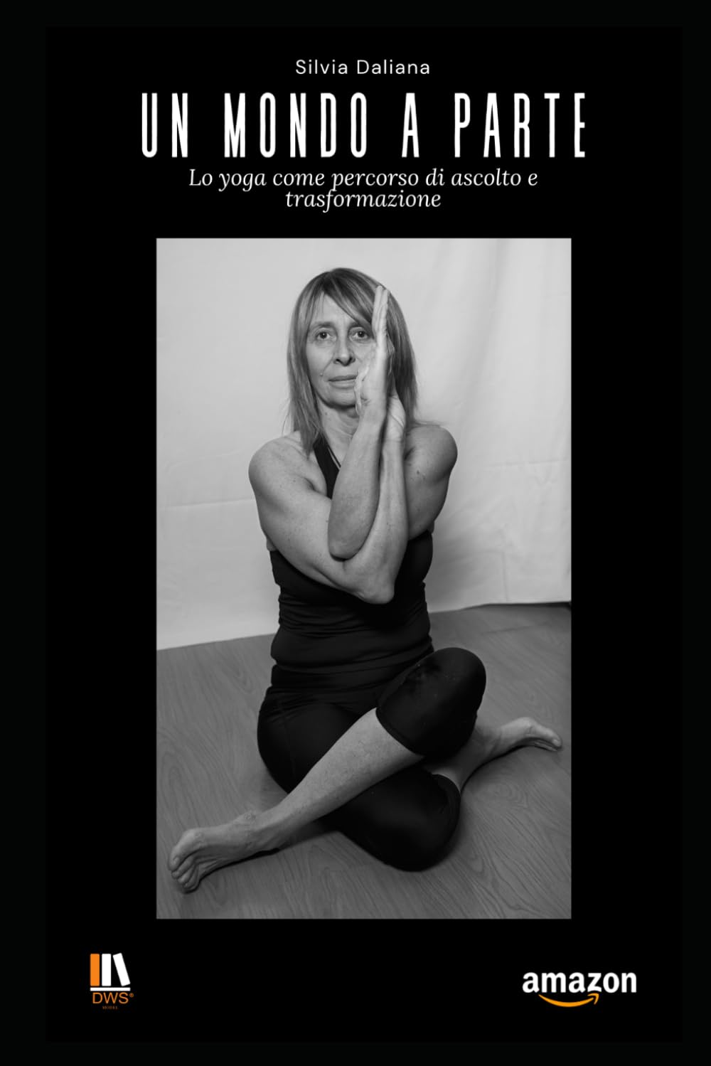 UN MONDO A PARTE: Lo yoga come percorso di ascolto e trasformazione