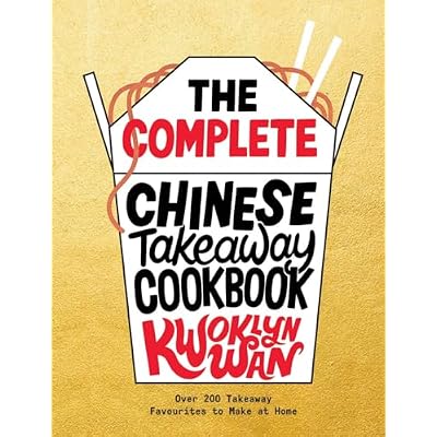 The Complete Chinese Takeaway Cookbook
