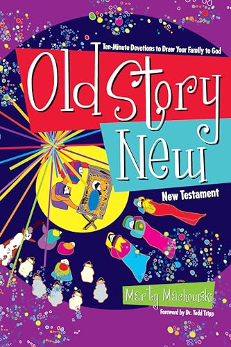 Old Story New: Ten-Minute Devotions to Draw Your Family to God (Gospel Story for Kids)
