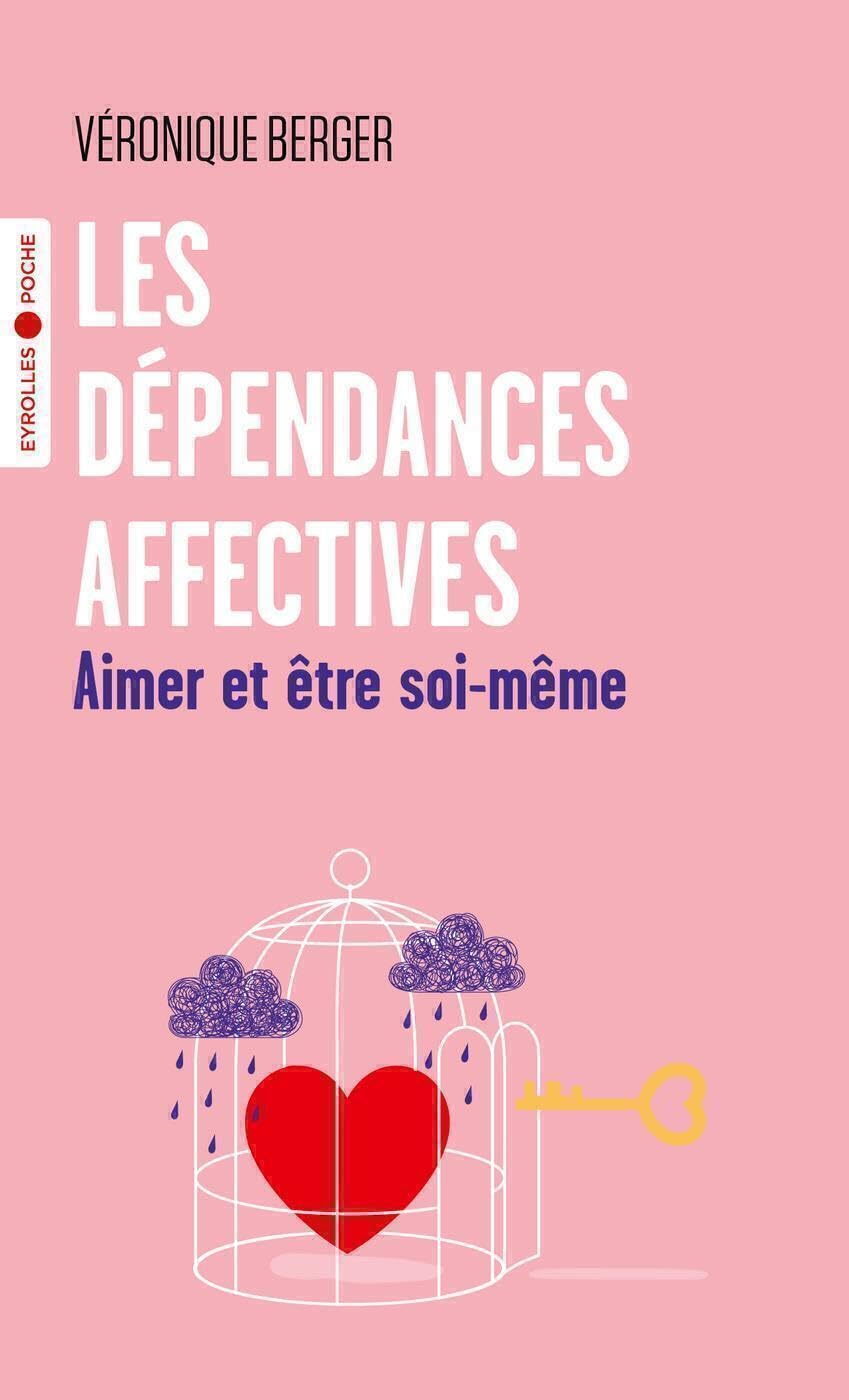 Les dépendances affectives: Aimer et être soi-même