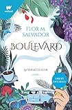  Boulevard. Llibre 1 (edició revisada per l\'autora): La versió de Flor (Wattpad)