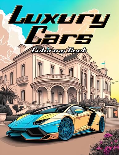 Luxury Cars Coloring Book: Modern and Dream Cars With Massive Houses Coloring Page with Art Designs for Adults, Kids, Boys and Car Lovers Stress Relief, Relaxation, and Creativity image 2