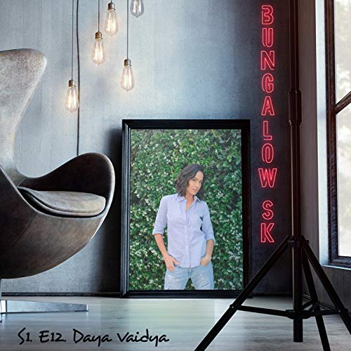 S1. E12. BUNGALOW SK WITH DAYA VAIDYA Podcast Por  arte de portada