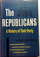 The Republicans;: A history of their party B0007DE4M0 Book Cover