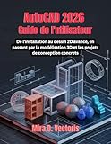 autocad gratuit pour mac  AutoCAD 2026 Guide de l\'utilisateur: De l\'installation au dessin 2D avancé, en passant par la modélisation 3D et les projets de conception concrets