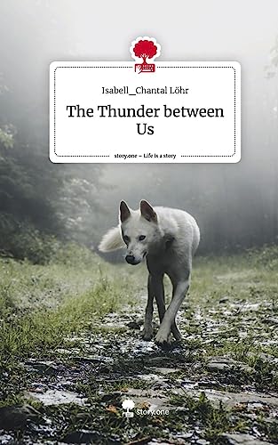 The Thunder between Us. Life is a Story - story.one
