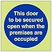 Produktbild VSafety 18030AF-G Pflichtschild, Aufschrift This Door To Be Secured Open When Premises Are Occupied", Kunststoff, quadratisch, 100 mm x 100 mm, Blau