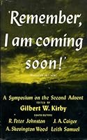 'Remember, I am coming soon ': Revelation 22:7(N.E.B.); a symposium 0854761500 Book Cover
