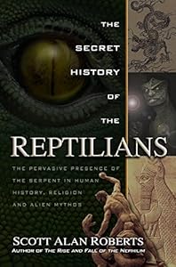 Vedi scheda su Amazon The Secret History of the Reptillians: The Pervasive Presence of the Serpent in Human History, Religion and Alien Mythos