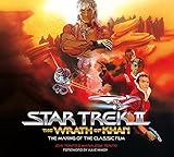  Star Trek II: The Wrath of Khan - The Making of the Classic Film (English Edition)