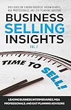  Business Selling Insights Vol. 7: Spotlights on Leading Business Intermediaries, M&a Professionals, and Exit Planning Advisors (English Edition)