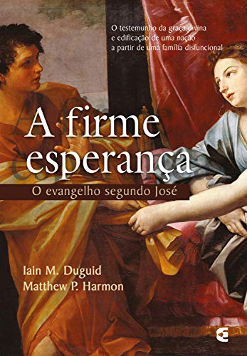 A firme esperança: O evangelho segundo José (Portuguese Edition)