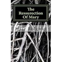 The Ressurection Of Mary