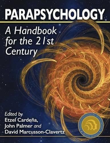 Parapsychology: A Handbook for the 21st Century Paperback – Illustrated, 30 August 2015