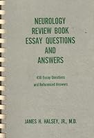 Neurology review book, essay questions and answers;: 450 essay questions and referenced answers, 0874883458 Book Cover