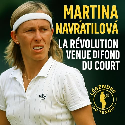 Martina Navrátilová : La Révolution Vient du Fond du Court cover art