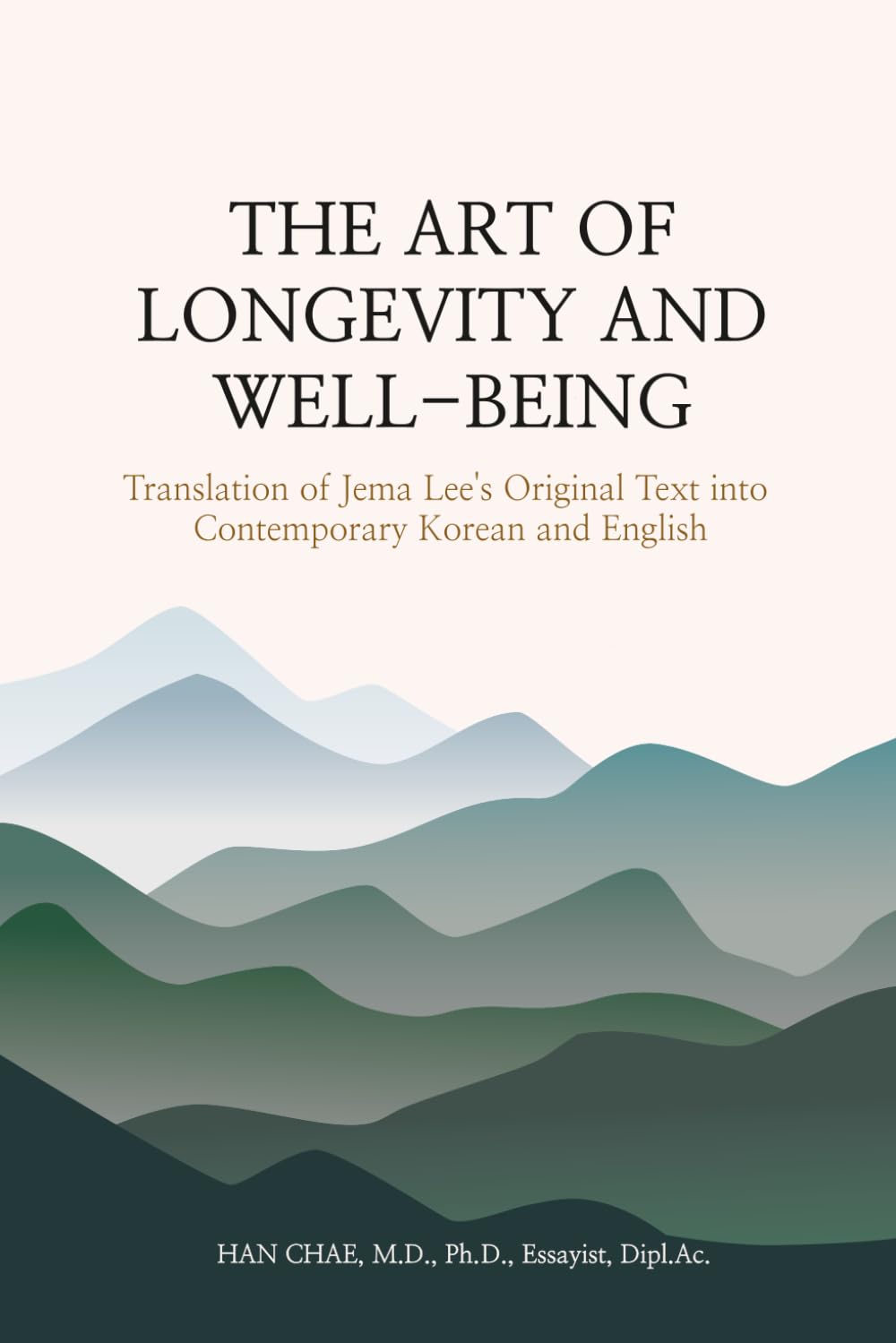 THE ART OF LONGEVITY AND WELL-BEING: Translation of Jema Lee's Original Text into Contemporary Korean and English