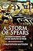 A Storm of Spears: Understanding the Greek Hoplite in Action