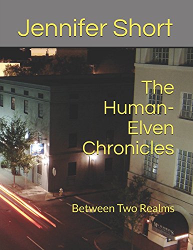 The Human-Elven Chronicles: Between Two Realms (Book 2 Between Two Realms)