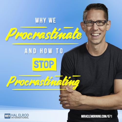 571: Why We Procrastinate (And How to Stop Procrastinating) Podcast Por  arte de portada