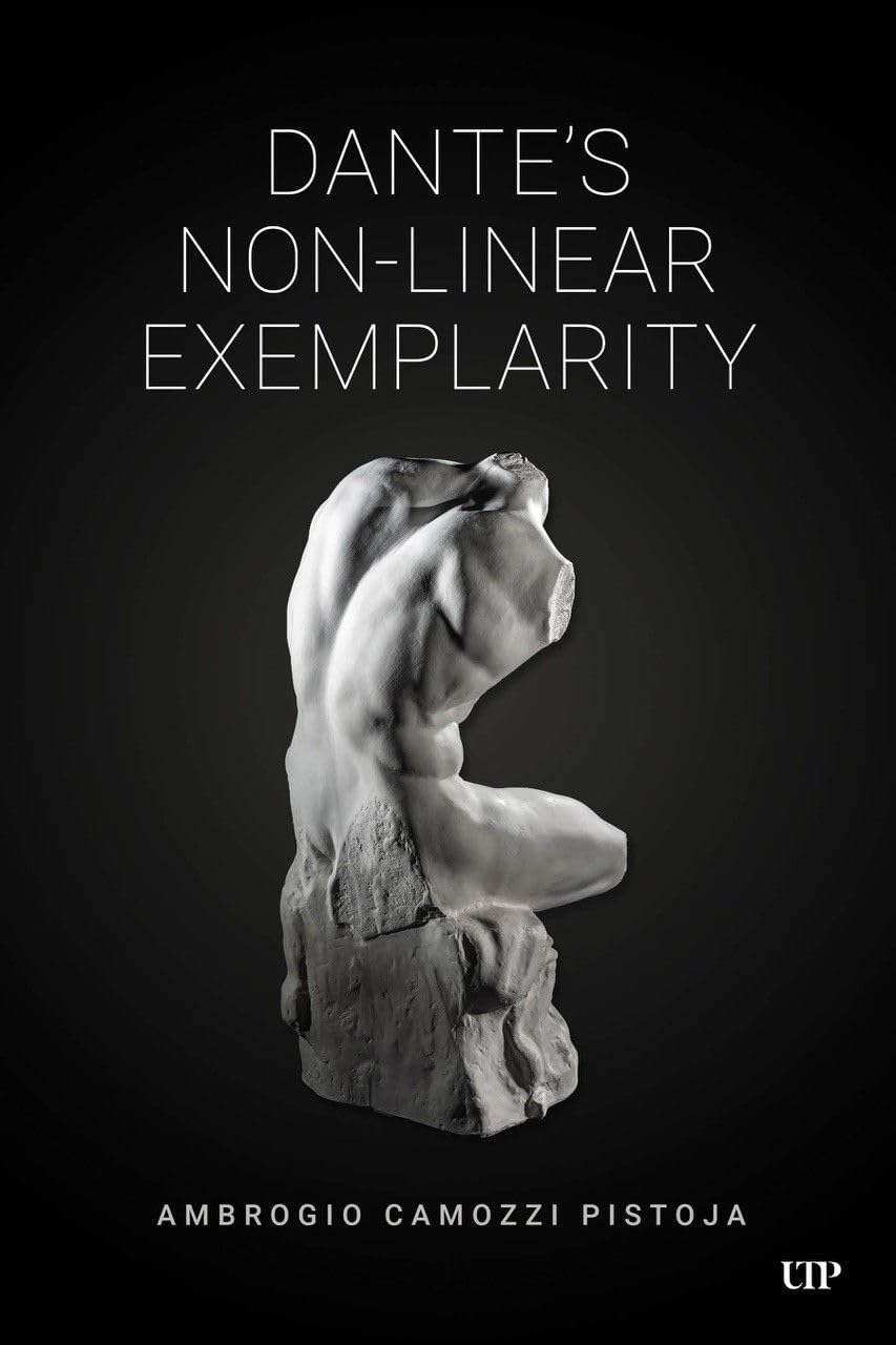 Dante's Nonlinear Exemplarity (Toronto Italian Studies)