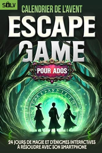 Calendrier de l'Avent Escape Game pour Ados: 24 jours de Magie et...