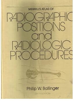 Merrill's Atlas of Radiographic Positions and Radiologic Procedures (3 Volume Set)