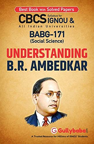 Gullybaba IGNOU 1st Semester CBCS BAG, BA Honours & B.Sc. Honours (Latest Edition) BABG-171 Understanding B.R. Ambedkar in English Medium IGNOU Help Book with Solved Sample Papers' for ASIN Z in the Amazon catalog. If this is ASIN 'B09FLJ88DK