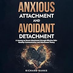 Anxious Attachment and Avoidant Detachment cover art