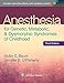 Anesthesia for Genetic, Metabolic, and Dysmorphic Syndromes of Childhood